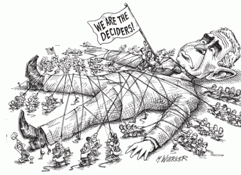 Cartoon showing bush being held down by people saying "we are the deciders"